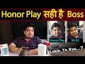 Honor Play सही है Boss - Budget Flagship Phone - Iska Camera क्या Mi A2 से आगे जायेगा ?