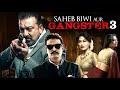 Saheb Biwi Aur Gangster 3 (2018)  Full Hindi Movie (4K) | Sanjay Dutt \u0026 Jimmy Shergil | Mahi Gill