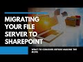 Migrating Your File Server to SharePoint | Things to Know \u0026 Consider Before Making the Move