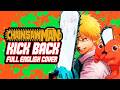 『CHAINSAW MAN』- KICK BACK【FULL English Dub Cover】Song by NateWantsToBattle