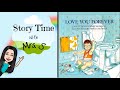 Love You Forever by Robert Munsch | Story Time with Mrs. S