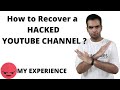 How to recover a Hacked youtube Channel in 2021 | Full Roadmap \u0026 Steps for Recovery |