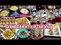 Grand Dawat e Iftar Vlog 🌙❤️❤️ | Bahut Behtreen Dawat Ho Gae | Alhumdulillah
