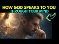 Did You Know God Can Speak to You Through Your Mind Stop ignoring Him!