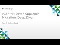 vCenter Server Appliance Migration - Module 2: Deep Dive (Part 7) Rolling Back