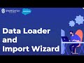 Data Loader and Import Wizard | Salesforce Basics | Salesforce Training