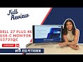 Full Review of the Dell 27 Plus 4K USB-C Monitor - S2725QC