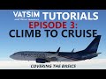 VATSIM Tutorials | Episode 3: Flying a SID and Climb to Cruise