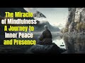 The Miracle of Mindfulness: A Journey to Inner Peace and Presence By Thich Nhat Hanh #Mindfulness