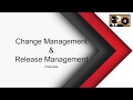 Change Management and Release Management Overview