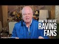 How To Create Raving Fans