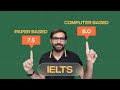 IELTS computer based vs paper based: Which is better for you?
