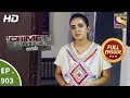 Crime Patrol Satark - Ep 903 - Full Episode - 11th March, 2018