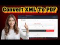 How To Change XML To PDF | Quick \u0026 Easy Conversion (2025)