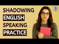 Shadowing English Speaking Practice for Everyday Fluency | Speak English Easily