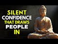 How To Be SILENTLY Attractive |10 Socially Attractive Habits | Buddhism