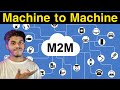 What Is Machine-to-Machine (M2M)? Machine To Machine Communication