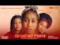 BROTHER FEMI - A Love Story II Latest Gospel Movie 2026 II Nollywood
