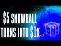 WHEN THE $5 SNOWBALL CHALLENGE TURNS TO 1K+!!!
