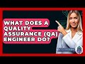 What Does A Quality Assurance (QA) Engineer Do? - Next LVL Programming