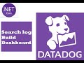 Datadog Tutorial - Part 2- Search logs \u0026 Build chart for Datadog Dashboard