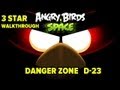 Angry Birds Space: Danger Zone Level D-23 3-Star Walkthrough