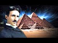 Nikola Tesla KNEW The Secret of the Great Pyramid Unlimited Energy to Power the World