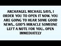 📃ARCHANGEL MICHAEL SAYS, I ORDER YOU TO OPEN IT NOW. YOU ARE GOING TO
