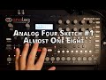 Analog Four Sketch #1 Almost One Eight