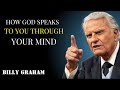 God Speaks Silently Through Your Mind - Here’s How to Hear Him - Billy Graham