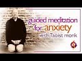 Guided Meditation for Anxiety \u0026 Worry | RELAX NOW | Wu Wei Wisdom