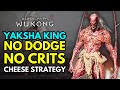 How to beat Yaksha King without dodging in Black Myth Wukong