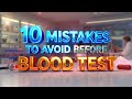 10 Mistakes to avoid before doing a Blood Test