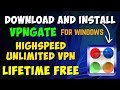 Lifetime Free VPN For PC | (1GB/s Downloading Speed) HighSpeed Unlimited Vpn For Windows