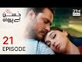Turkish Drama in Urdu | Husn Beparwah | Episode 21 | The Beauty Inside | UF1O