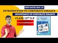 Corporate Finance \u0026 Importance of Corporate finance ||Class 12 S.P NEW SYLLABUS|| Jayesh Rajgor