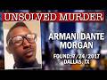 UNSOLVED MURDER - Armani Dante Morgan