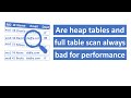 What is heap table | Full table scan