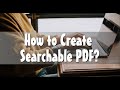 How to Create Searchable PDF