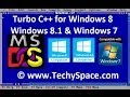 Download and Install Turbo C++ for Windows 8, Windows 8.1 and Windows 7 Easily - My Coding Pad