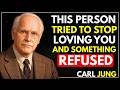 This Person Tried to Stop Loving You… But Something Inside Them Refused | Carl Jung