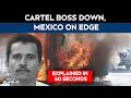 Mexico News | El Mencho Killed | Explained In 60 Seconds: Cartel Boss Down, Mexico On Edge