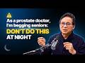 As a PROSTATE DOCTOR, I WARN SENIORS  this habit enlarges your prostate! |  Dr. Pradip Jamnadas