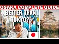 Why You HAVE to Visit Osaka | The Complete Osaka Guide | Don't Miss It