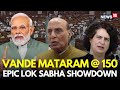 Lok Sabha LIVE | Parliament Firestorm Over Vande Matram Debate | PM Modi | Congress Vs BJP | N18L