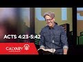Acts 4:23-5:42 - Skip Heitzig