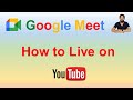 How to Live Stream Google Meet Meeting On YouTube