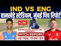 IND vs ENG 5th T20 Pitch Report, Wankhede Stadium Mumbai Pitch Report, Mumbai Pitch Report \u0026 Weather