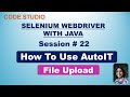 Selenium Webdriver with Java  in Hindi #22- How To Use AutoIT - File Upload | With Practical Example