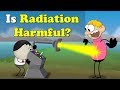 Is Radiation Harmful? + more videos | #aumsum #kids #science #education #children